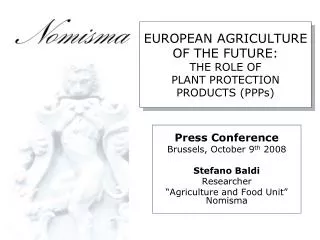 EUROPEAN AGRICULTURE OF THE FUTURE: THE ROLE OF PLANT PROTECTION PRODUCTS (PPPs)