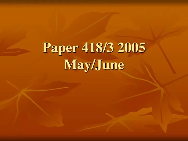 paper 418 3 2005 may june