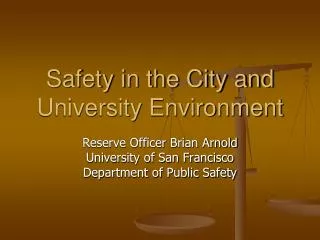Safety in the City and University Environment
