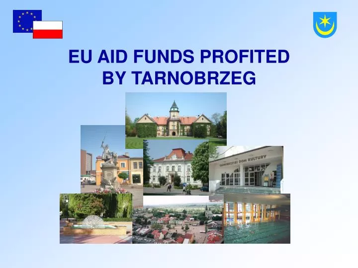 eu aid funds profited by tarnobrzeg