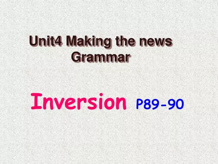 unit4 making the news grammar