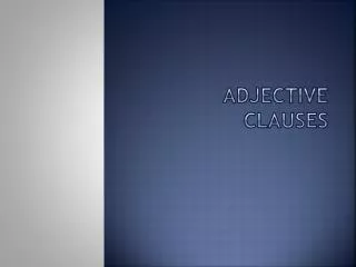 Adjective Clauses