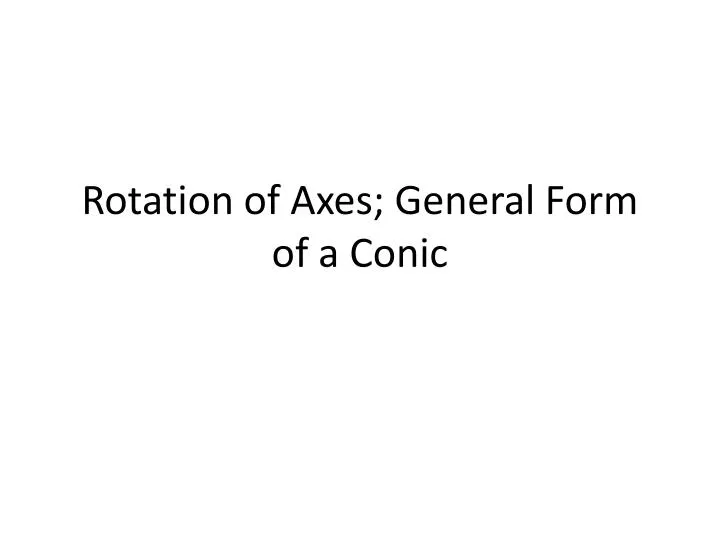 rotation of axes general form of a conic