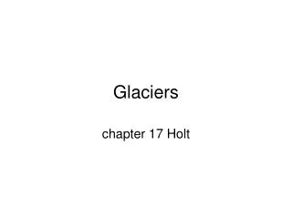 Glaciers