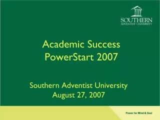 Academic Success PowerStart 2007