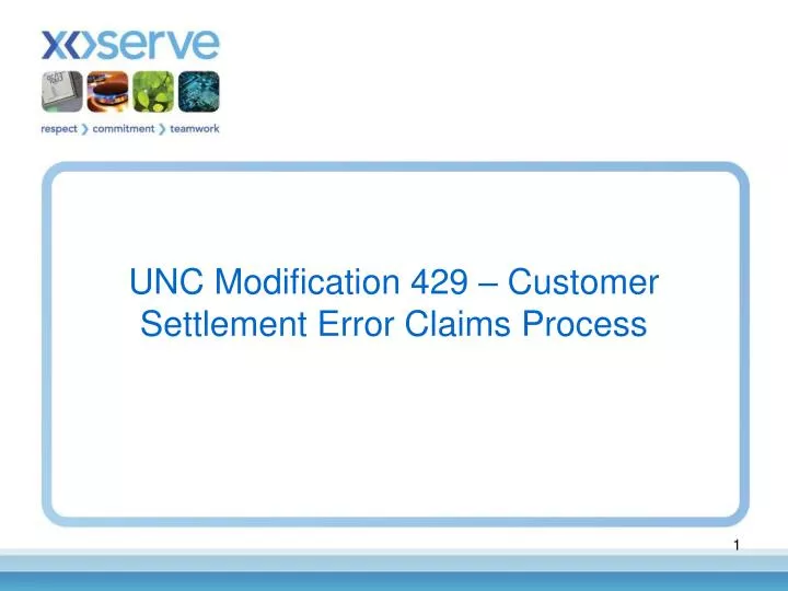 unc modification 429 customer settlement error claims process