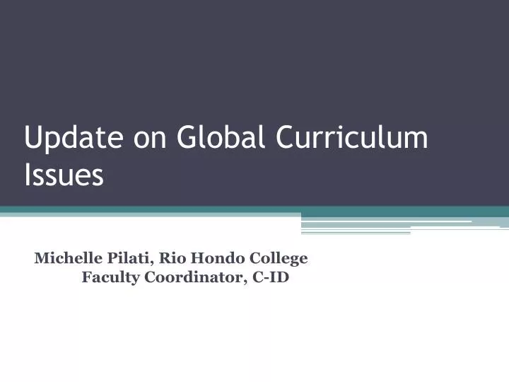 update on global curriculum issues