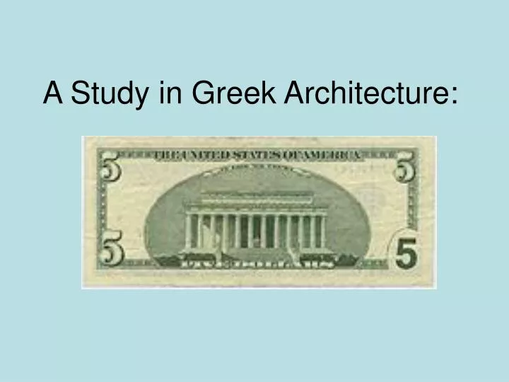 a study in greek architecture