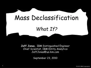 Mass Declassification What If?