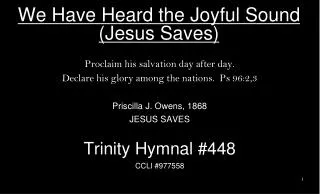 We Have Heard the Joyful Sound (Jesus Saves)