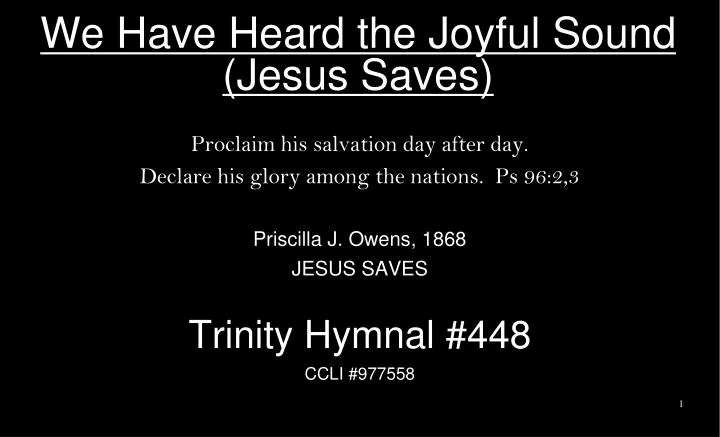 we have heard the joyful sound jesus saves
