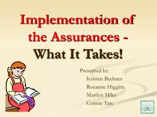 Implementation of the Assurances - What It Takes!