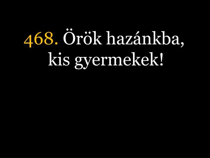 468 r k haz nkba kis gyermekek