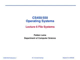 CS450/550 Operating Systems Lecture 6 File Systems