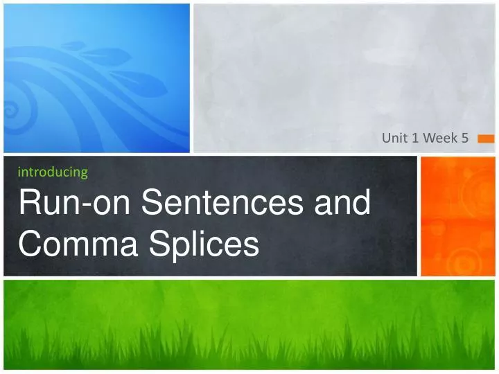 introducing run on sentences and comma splices