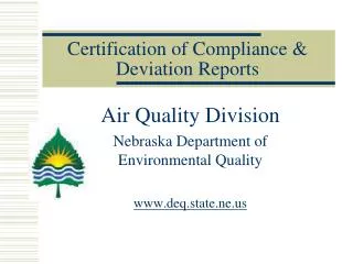 Certification of Compliance &amp; Deviation Reports