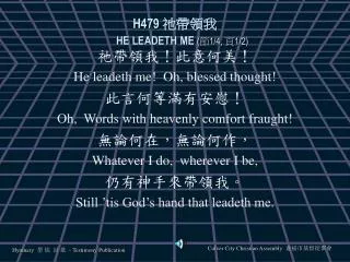 h479 he leadeth me 1 4 1 2