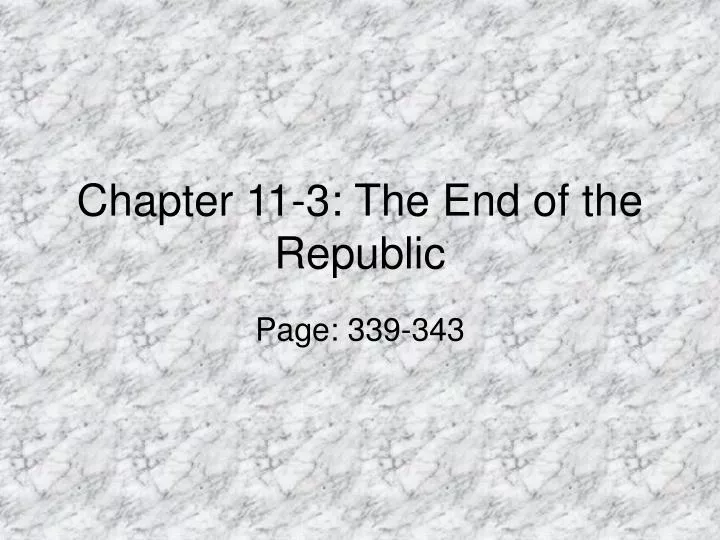chapter 11 3 the end of the republic