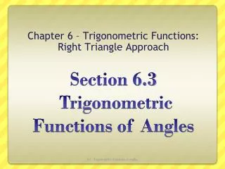 Section 6.3 Trigonometric Functions of Angles