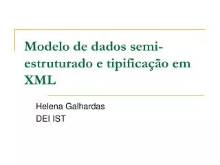 modelo de dados semi estruturado e tipifica o em xml