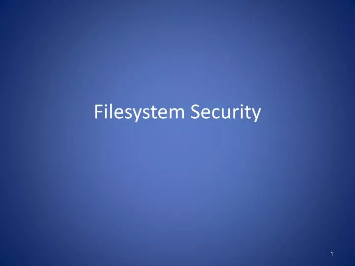 PPT - Filesystem Security PowerPoint Presentation, Free Download - ID ...