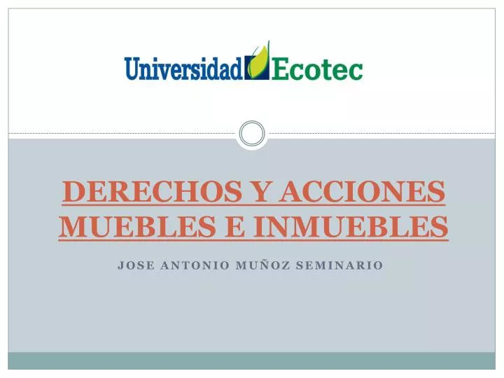 derechos y acciones muebles e inmuebles