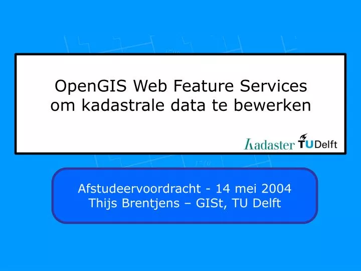 opengis web feature services om kadastrale data te bewerken