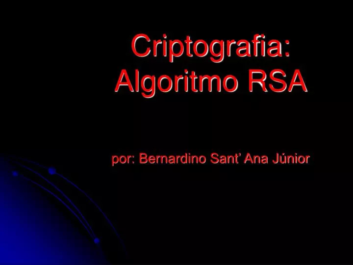 criptografia algoritmo rsa por bernardino sant ana j nior