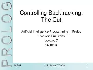 Controlling Backtracking: The Cut