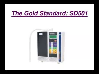 The Gold Standard: SD501