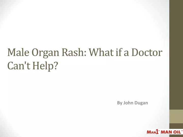 male organ rash what if a doctor can t help