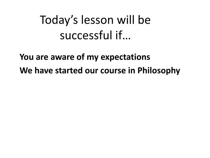 today s lesson will be successful if
