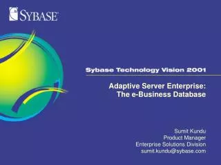 Adaptive Server Enterprise: The e-Business Database