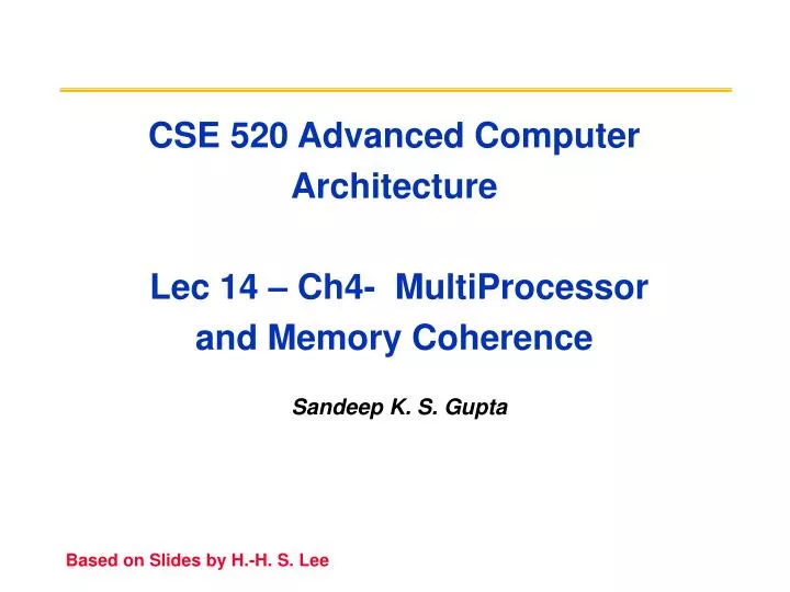cse 520 advanced computer architecture lec 14 ch4 multiprocessor and memory coherence