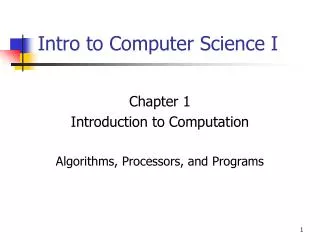 Intro to Computer Science I