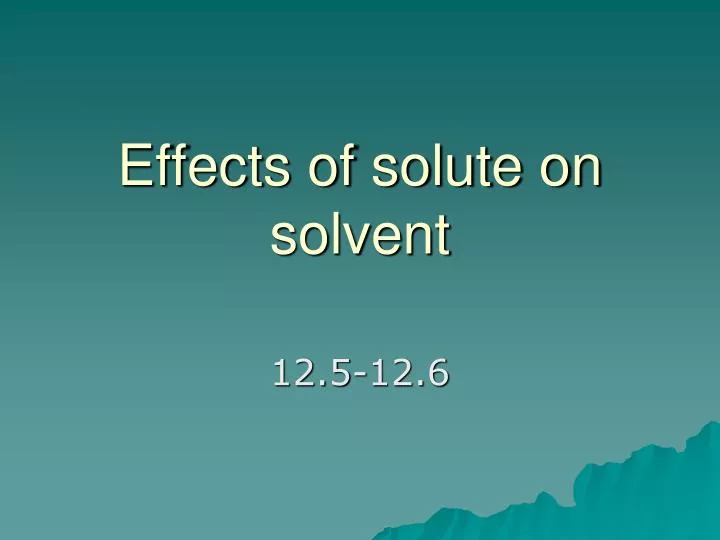 effects of solute on solvent