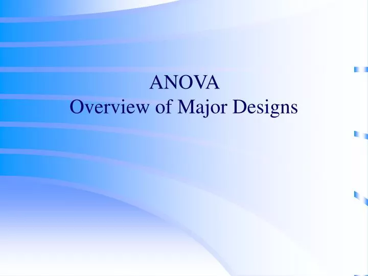 anova overview of major designs