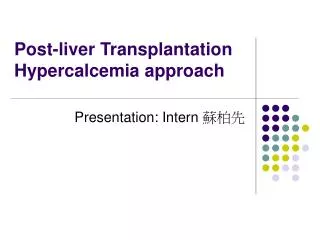Post-liver Transplantation Hypercalcemia approach