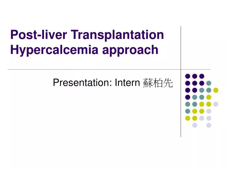 post liver transplantation hypercalcemia approach