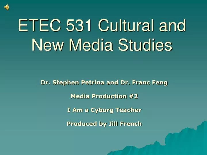 etec 531 cultural and new media studies