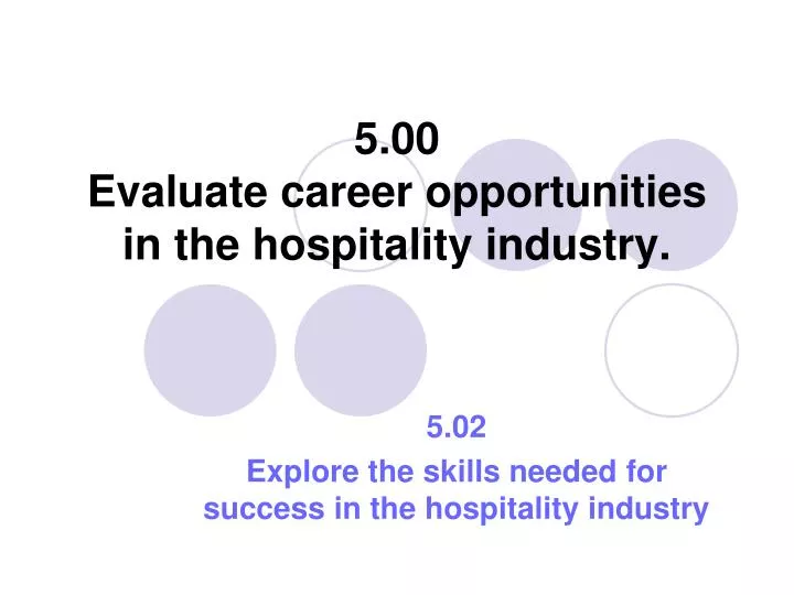 5 00 evaluate career opportunities in the hospitality industry