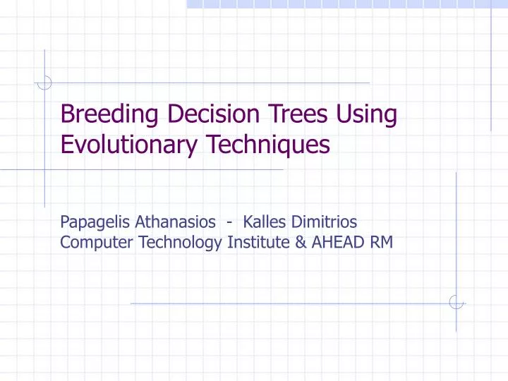 breeding decision trees using evolutionary techniques