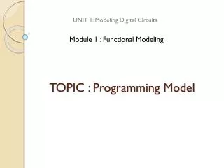 TOPIC : Programming Model