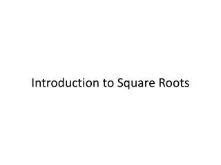 introduction to square roots