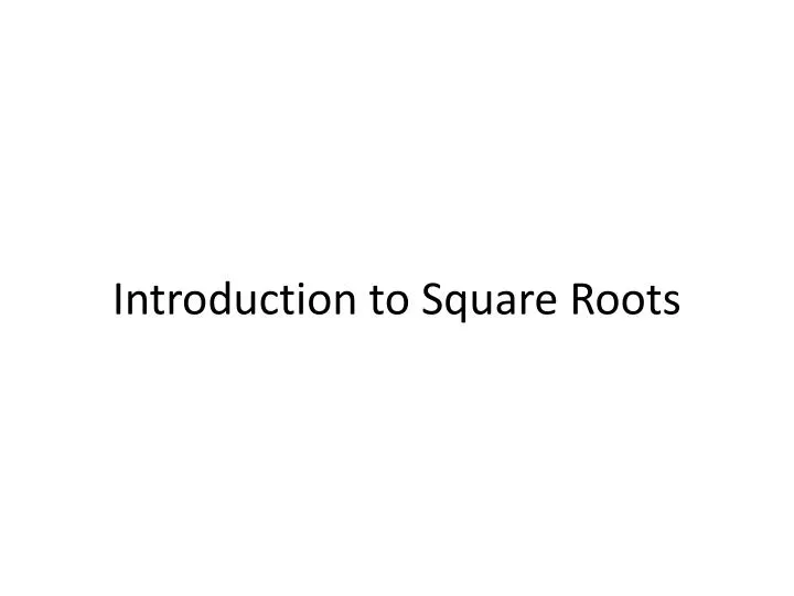 introduction to square roots