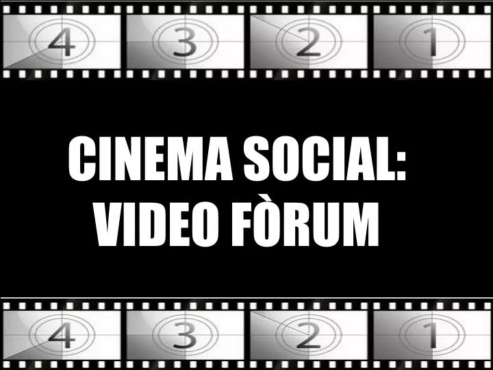 cinema social video f rum