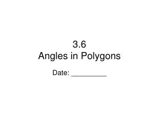 3.6 Angles in Polygons