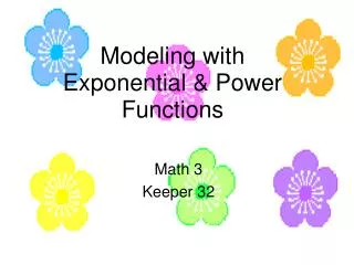 Modeling with Exponential &amp; Power Functions