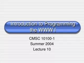 Introduction to Programming the WWW I