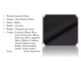 Woolen Garment Fabric Quality : Pure Woolen Fabric Shade : Black Width : 54 inches